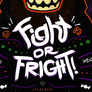 Fight or Fright