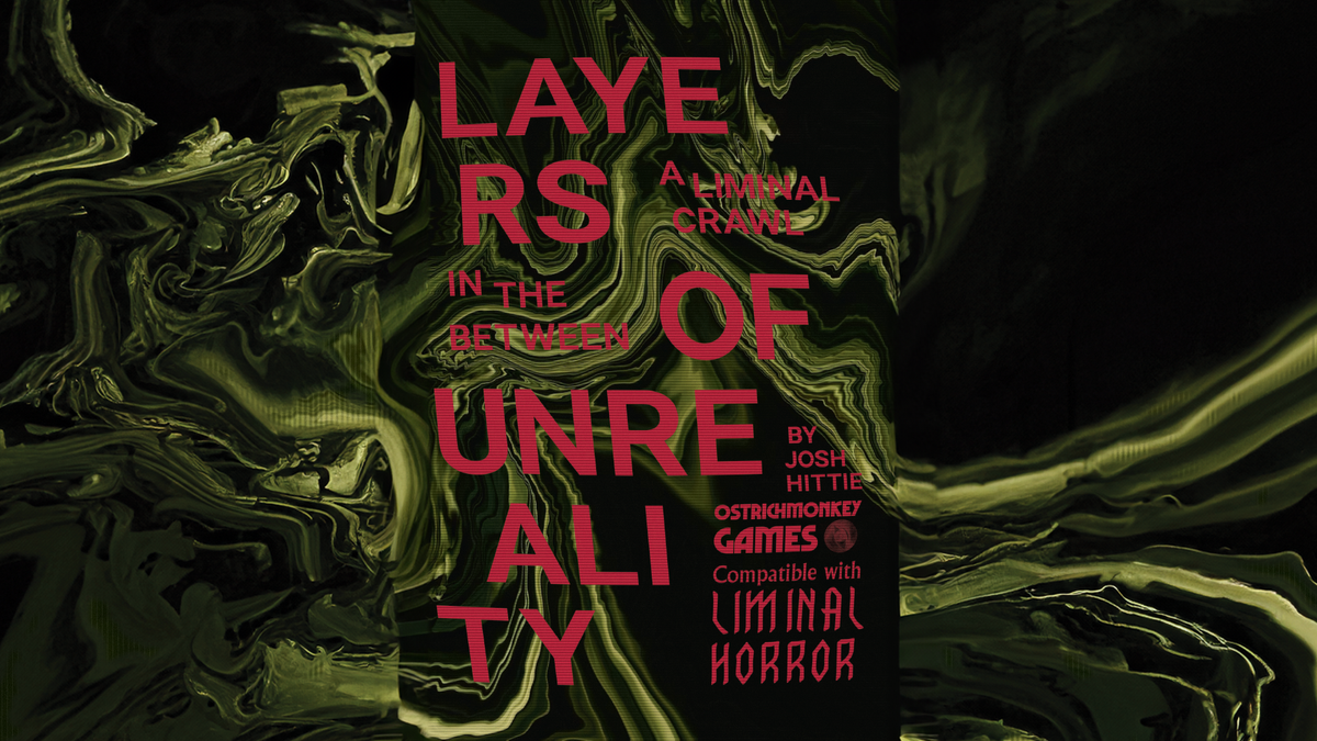 Layers of Unreality | Josh Hittie