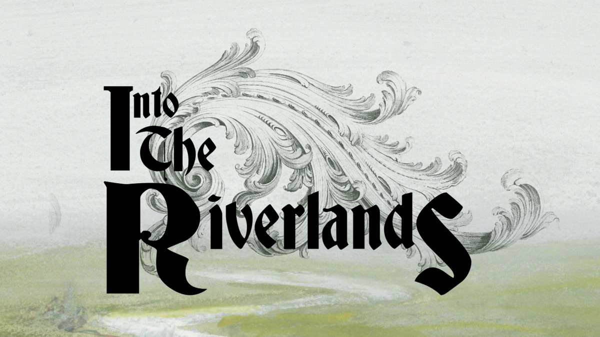 Into the Riverlands | Josh Hittie