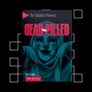 DEAD-PILLED (PRE-ORDER)