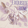 Exquisite Biome