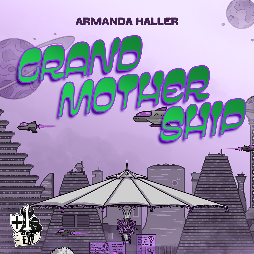 Grandmothership By Armanda Haller