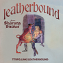 Leatherbound (Preorders)