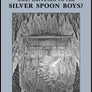 What Happened to the Silver Spoon Boys?