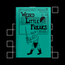 WEIRD LITTLE FREAKS