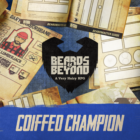 Beards & Beyond: Coiffed Champion Edition