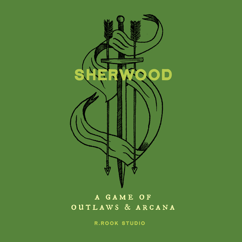 Sherwood | A Game of Outlaws & Arcana